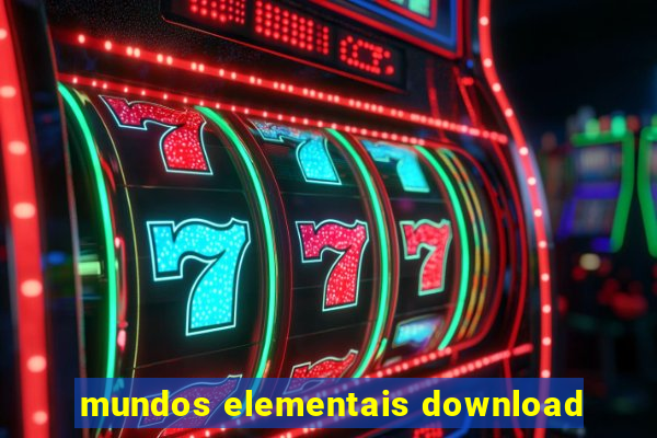 mundos elementais download